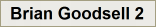 Brian Goodsell 2